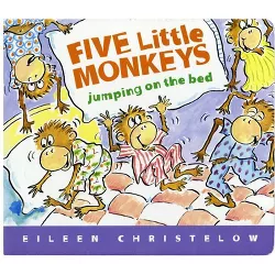 Five Little Monkeys Jumping on the Bed - (Five Little Monkeys Story) by Eileen Christelow