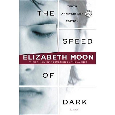 The Speed of Dark - (Ballantine Reader's Circle) by  Elizabeth Moon (Paperback)