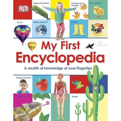 My First Encyclopedia - by  DK (Hardcover)