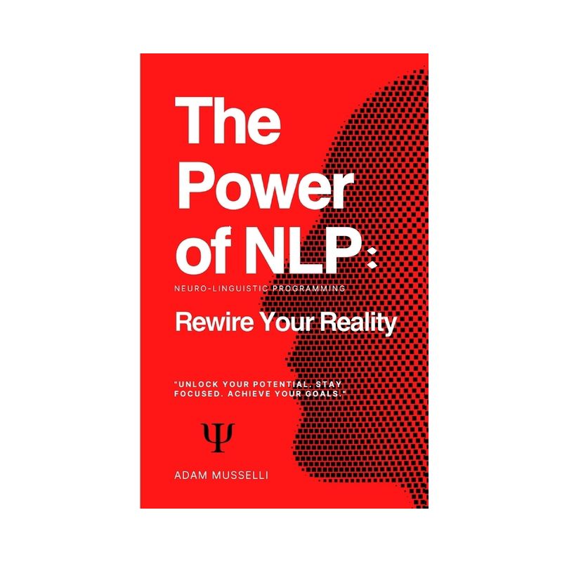 The Power of NLP - by  Adam Musselli (Paperback), 1 of 2