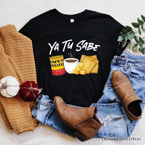 Ya Tu Sabe Café Queso and Galleta T-Shirt, Funny Latin Coffee Tee For Caffeine Lover| OrnamentallyYou - 1 of 4