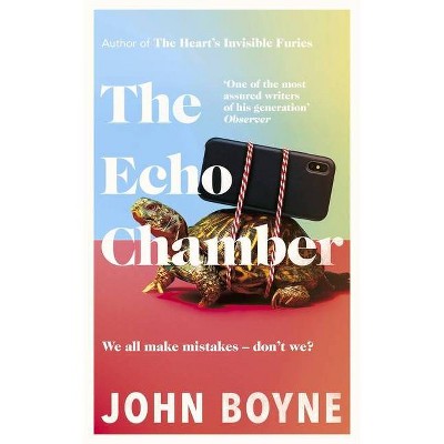 The Echo Chamber - by John Boyne (Hardcover)