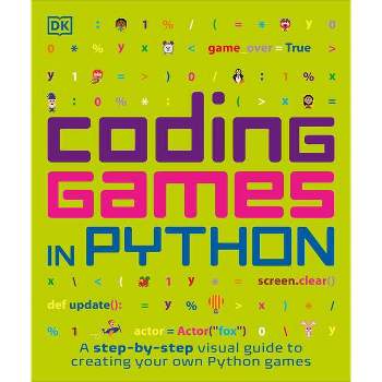 Coding Games in Python - (DK Help Your Kids) by  DK (Paperback)