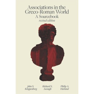 Associations in the Greco-Roman World - 2nd Edition by  Richard S Ascough & Philip A Harland & John S Kloppenborg (Paperback) - 1 of 1