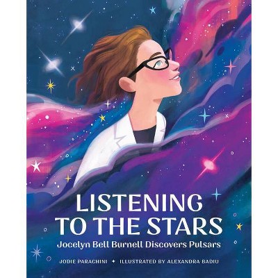 Listening to the Stars - (She Made History) by  Jodie Parachini (Hardcover)
