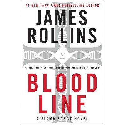 Bloodline - (SIGMA Force Novels) by  James Rollins (Paperback)