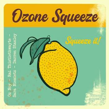 Ozone Squeeze Featuring Oz Noy - Squeeze It (CD)