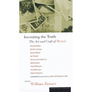 Inventing the Truth - 3rd Edition by  Russell Baker & Toni Morrison & Alfred Kazin & Annie Dillard (Paperback) - 1 of 1