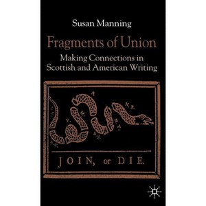 Fragments of Union - by  S Manning (Hardcover) - 1 of 1