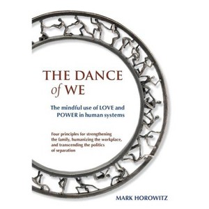 The Dance of We - by  Mark Horowitz (Paperback) - 1 of 1