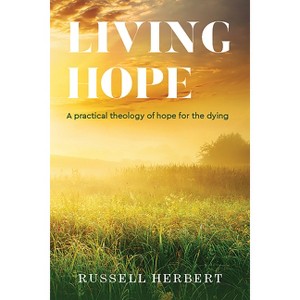 Living Hope - by  Russell Herbert (Paperback) - 1 of 1