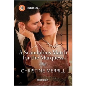 A Scandalous Match for the Marquess - by  Christine Merrill (Paperback) - 1 of 1