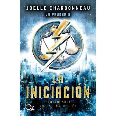 La Iniciacion - by  Joelle Charbonneau (Paperback)