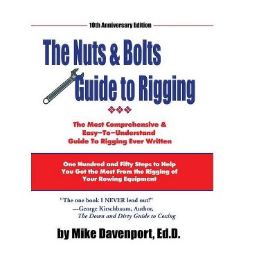 Nuts and Bolts Guide To Rigging - 10th Edition by  Michael Davenport (Paperback)