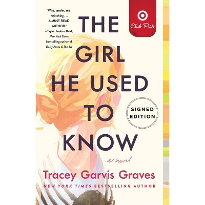 The Girl He Used to Know - Target Exclusive Edition by Tracey Garvis Graves (Paperback)