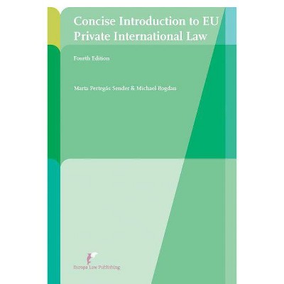 Concise Introduction to Eu Private International Law - by  Michael Bogdan & Marta Pertegás Sender (Paperback)