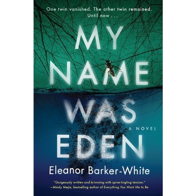 My Name Was Eden - by Eleanor Barker-White