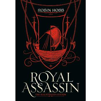 Royal Assassin (the Illustrated Edition) - (Farseer Trilogy) by  Robin Hobb (Hardcover)