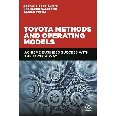 Toyota Methods and Operating Models - by  Stefano Cortiglioni & Leonardo Salcerini & Danilo Verga (Paperback)