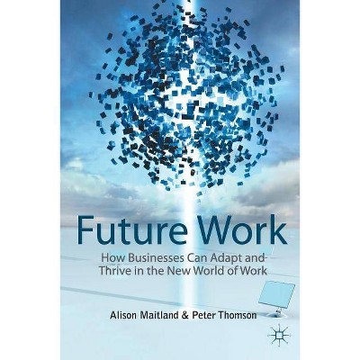 Future Work - by  A Maitland & P Thomson (Paperback)