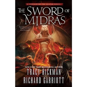 The Sword of Midras - (Blade of the Avatar) by  Tracy Hickman & Richard Garriott (Paperback) - 1 of 1