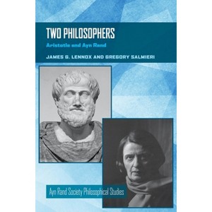 Two Philosophers - (Ayn Rand Society Philosophical Studies) by  James G Lennox & Gregory Salmieri (Hardcover) - 1 of 1
