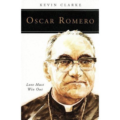 Oscar Romero - (People of God) by  Kevin Clarke (Paperback)