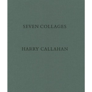 Harry Callahan: Seven Collages - (Hardcover) - 1 of 1