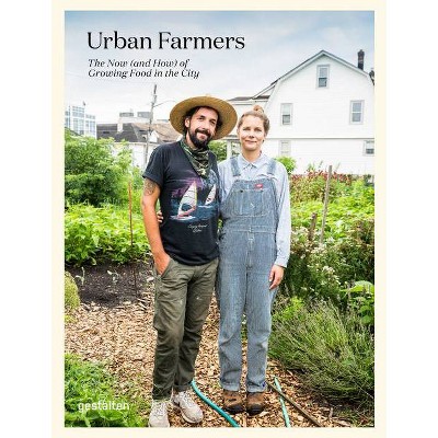 Urban Farmers - by  Gestalten & Valery Rizzo (Hardcover)