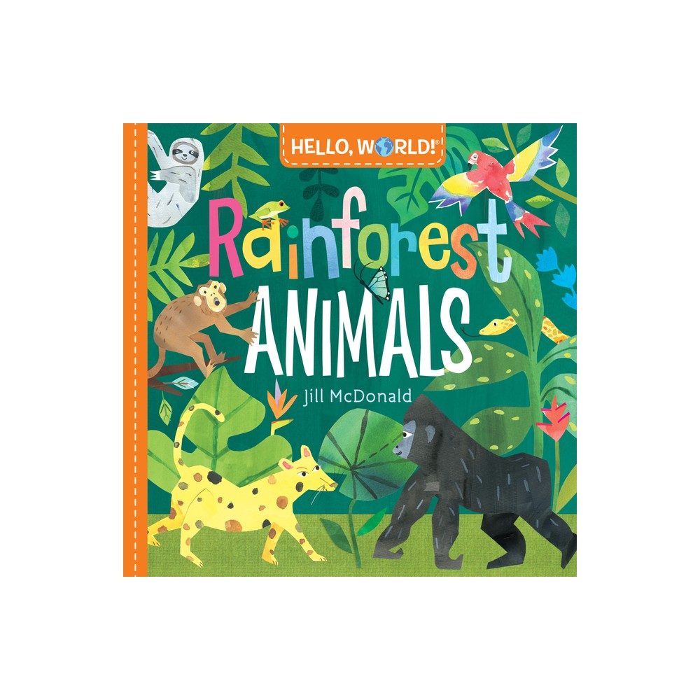 Hello, World! Rainforest Animals - by Jill McDonald (Board Book)