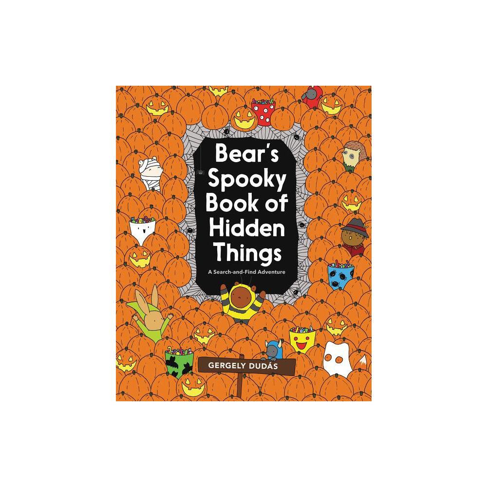 Bears Spooky Book of Hidden Things - by Gergely Duds (Paperback)