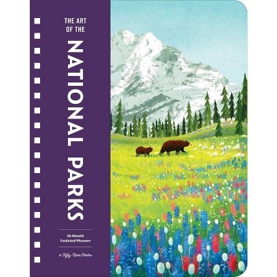 The Art of the National Parks Undated Planner - by  Fifty-Nine Parks (Hardcover)