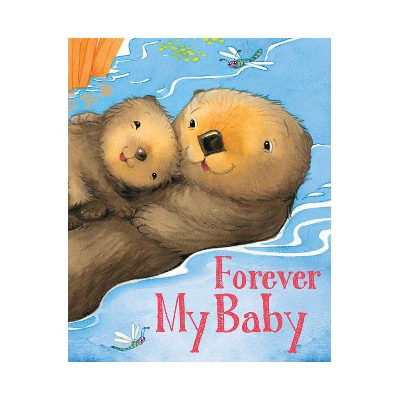 Forever My Baby - (Padded Board Books for Babies) by Kate Lockwood (Board Book), 1 of 6