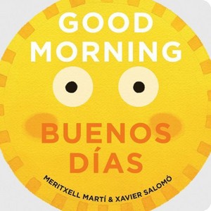 Good Morning/Buenos Días - by  Meritxell Martí (Board Book) - 1 of 1