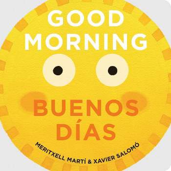 Good Morning/Buenos Días - by  Meritxell Martí (Board Book)