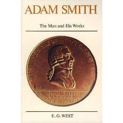 Adam Smith - by  E G West (Paperback)