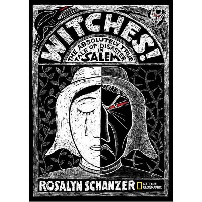 Witches - by  Rosalyn Schanzer (Hardcover)