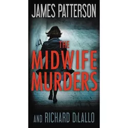 The Midwife Murders - by James Patterson & Richard DiLallo (Paperback)