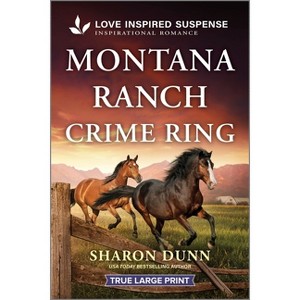 Montana Ranch Crime Ring - Large Print by  Sharon Dunn (Paperback) - 1 of 1
