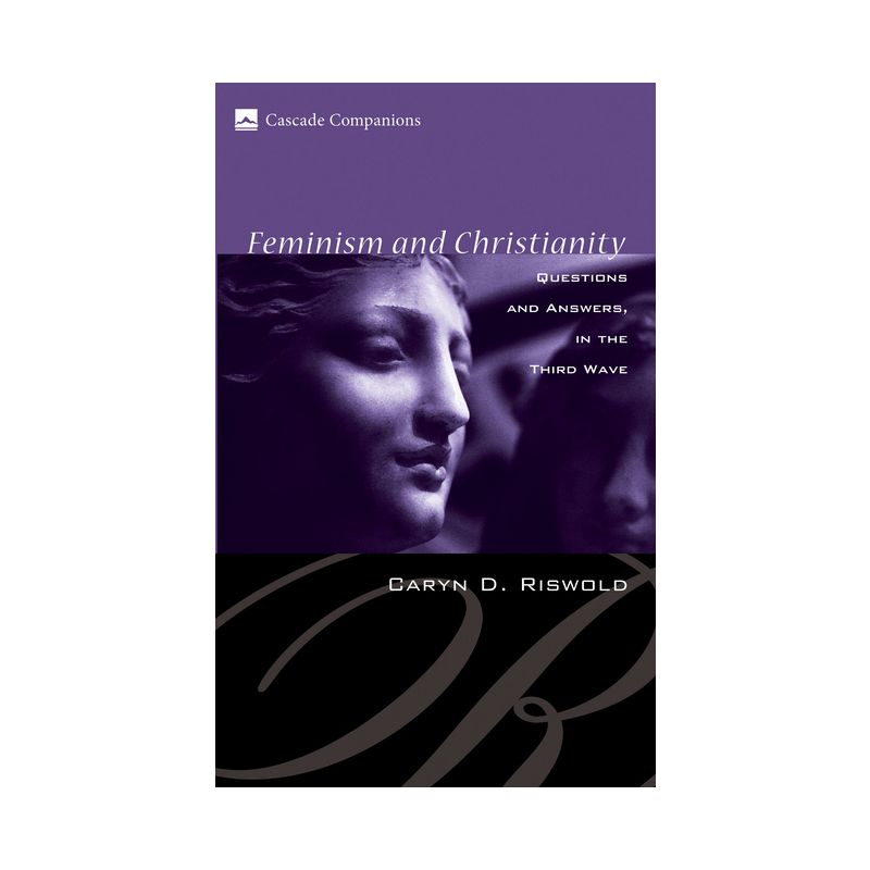 Feminism and Christianity - (Cascade Companions) by  Caryn D Riswold (Hardcover), 1 of 2