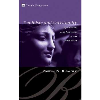 Feminism and Christianity - (Cascade Companions) by  Caryn D Riswold (Hardcover)