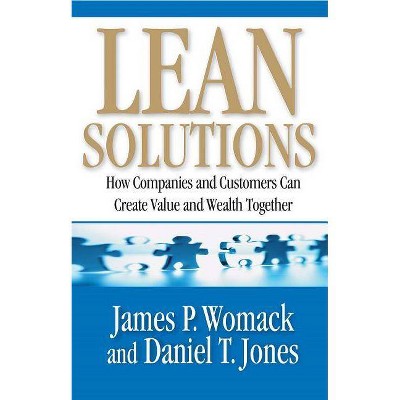 Lean Solutions - by  James P Womack & Daniel T Jones (Paperback)