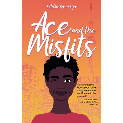 Ace and the Misfits - by  Eddie Kawooya (Paperback)
