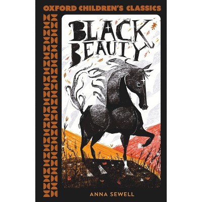 Black Beauty - (Oxford Children's Classics) by  Anna Sewell (Paperback)
