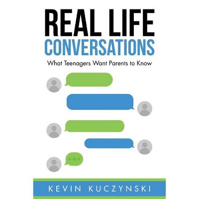 Real Life Conversations - by  Kevin Kuczynski (Paperback)