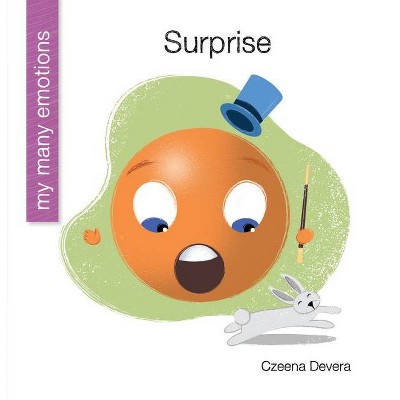 Surprise - (My Early Library: My Many Emotions) by  Czeena Devera (Paperback)