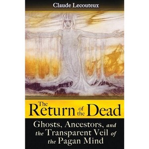 The Return of the Dead - by  Claude Lecouteux (Paperback) - 1 of 1