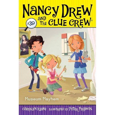 Museum Mayhem, 39 - (Nancy Drew & the Clue Crew) by  Carolyn Keene (Paperback)