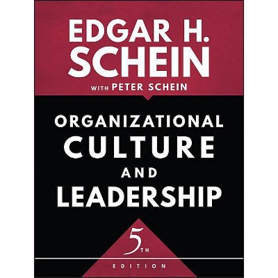 Organizational Culture and Leadership - (Jossey-Bass Business & Management) 5th Edition by  Edgar H Schein (Paperback)