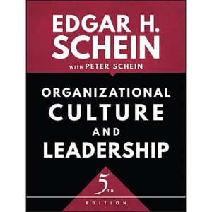 Organizational Culture and Leadership - (Jossey-Bass Business & Management) 5th Edition by  Edgar H Schein (Paperback) - 1 of 1